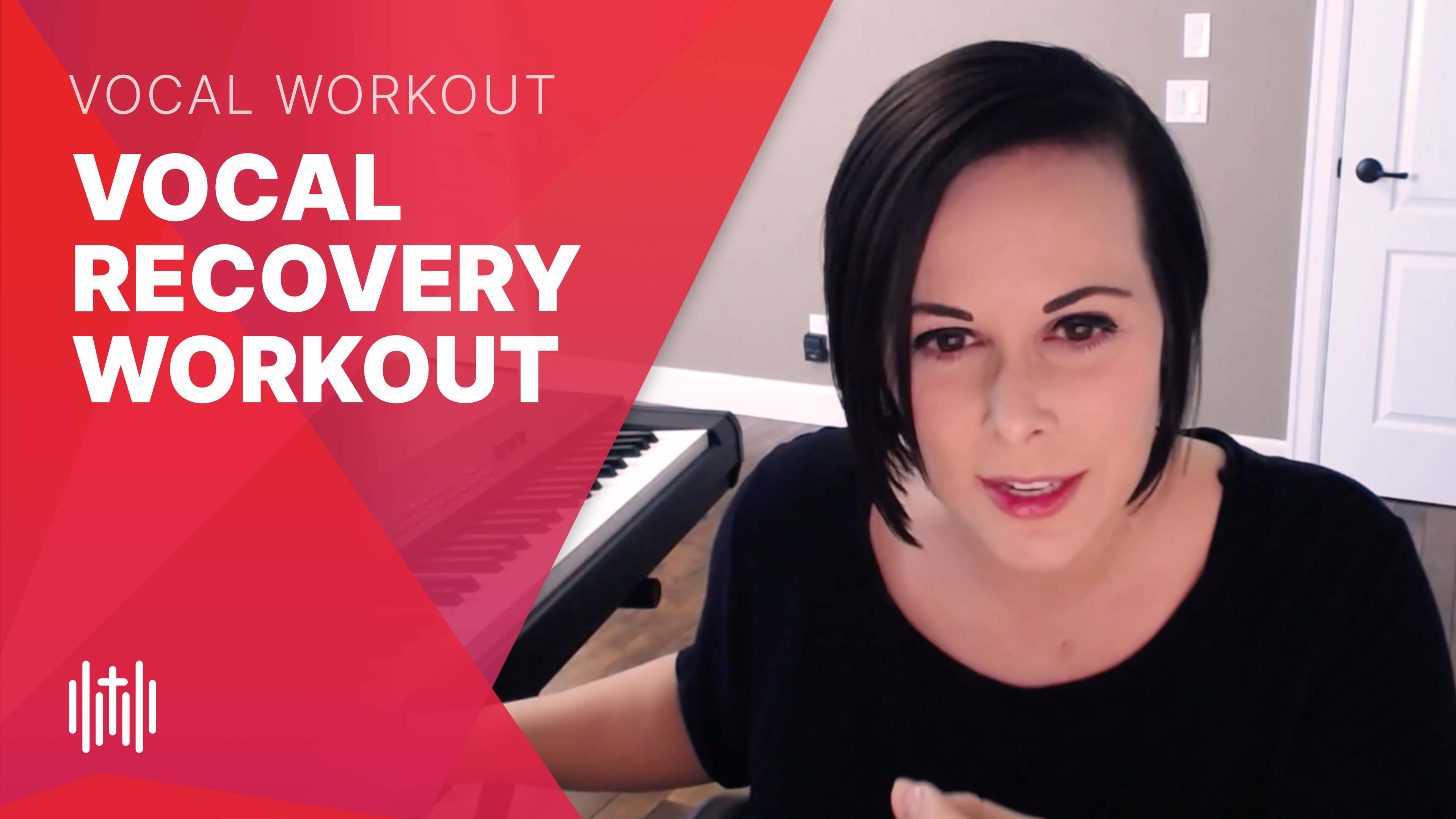 Vocal Recovery Workout