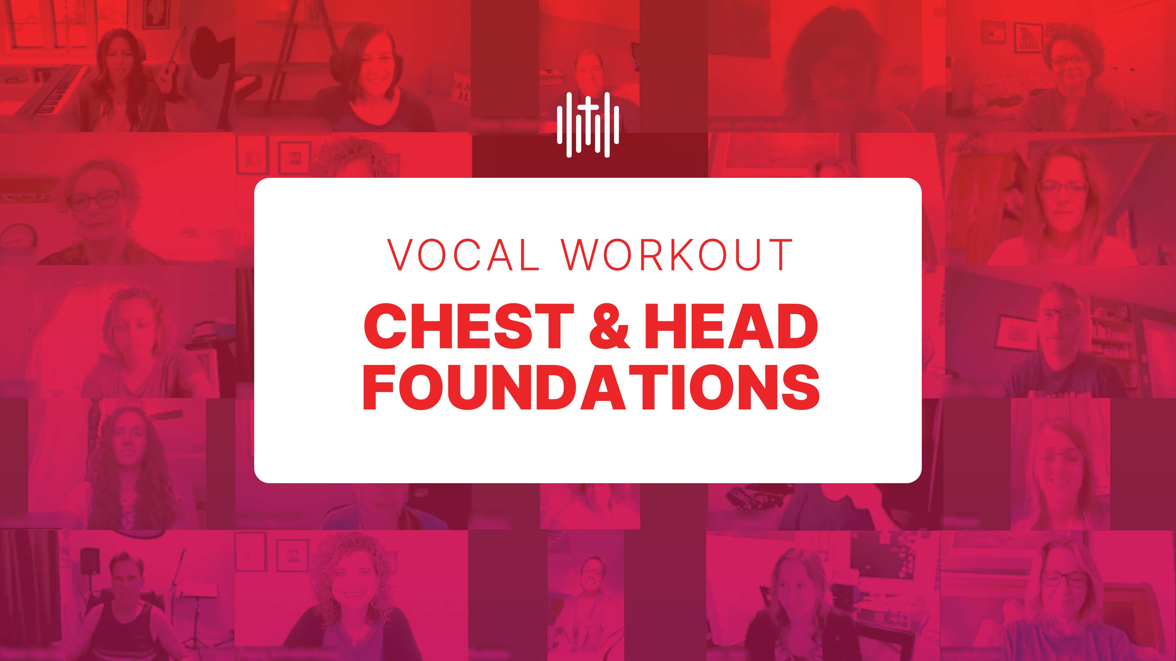 Vocal Workout - Chest & Head Foundations