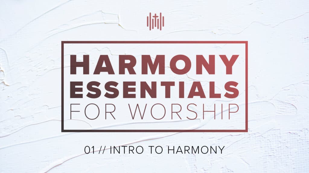 Lesson 1: Intro to Harmony