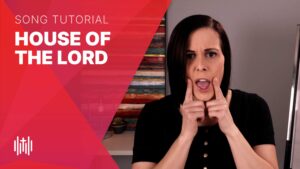 How to sing "House of the Lord" by Phil Wickham