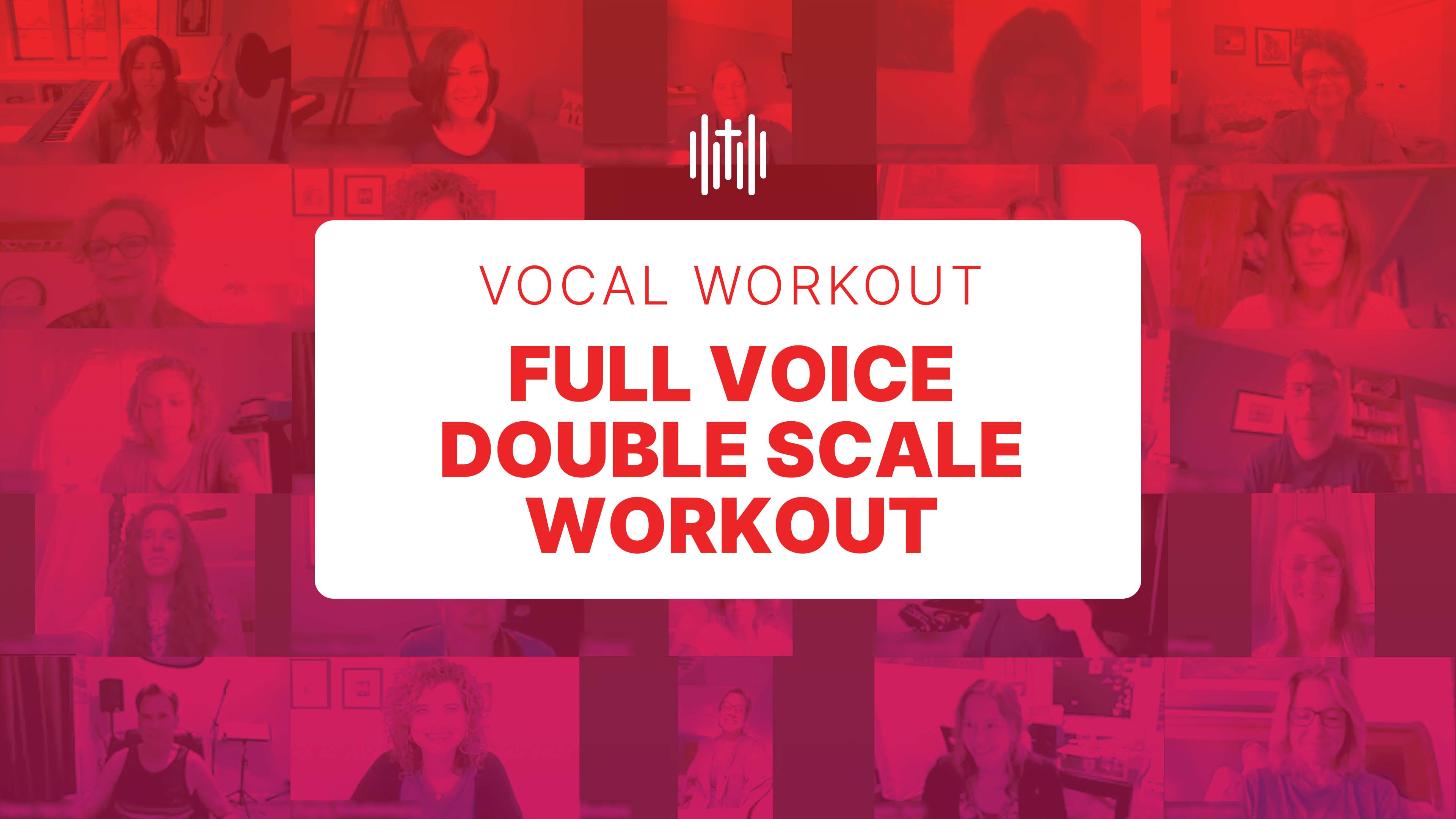 Vocal Workout - Full Voice Double Scale Workout