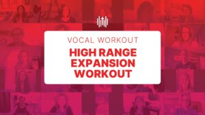 Vocal Workout - High Range Expansion Workout