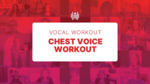 Vocal Workout - Chest Voice Workout