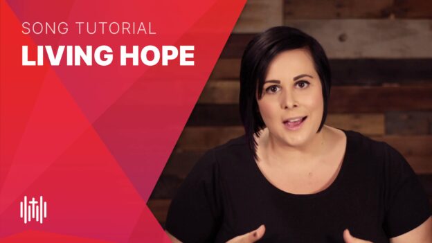 How to sing "Living Hope" (Bethel) like Brian Johnson, Phil Wickham, and Bethany Wohrle